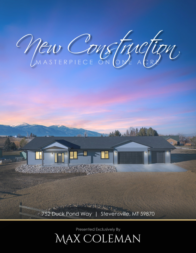 Max Coleman | 752 Duck Pond Way, Stevensville, MT 59870